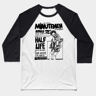 Minutemen / Half Life Punk Flyer Baseball T-Shirt